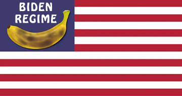 The official flag of the Biden Regime Banana Republic