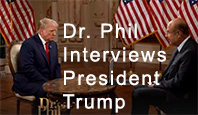 President Trump Sits Down With Dr. Phil in Exclusive In-Depth Interview 